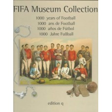 Fifa Museum Collections : 1000 Years Of Football (Hb)