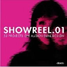 Showreel.01: 53 Projects On Audiovisual Design (Hb)