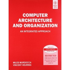 Computer Architecture And Organization: An Integrated Approach