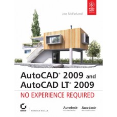Autocad 2009 And Autocad Lt 2009: No Experience Required