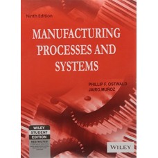 Manufacturing Processes And Systems, 9Th Ed