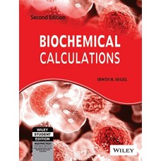 Biochemical Calculations, 2Nd Ed
