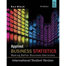 Applied Business Statistics: Making Better Business Decisions 7Th Edition