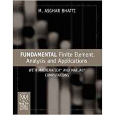 Fundamental Finite Element Analysis And Applications : With Mathematica And Matlab Computations (Pb)