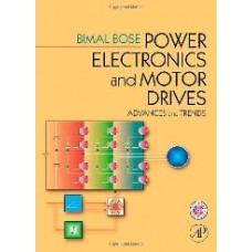 Power Electronics And Motor Drives: Advances And Trends