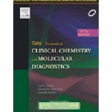 Tietz Textbook Of Clinical Chemistry And Molecular Diagnostics, 5/E
