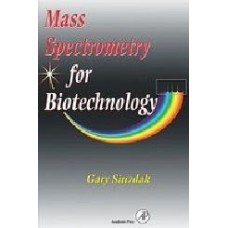 Mass Spectrometry For Biotechnology (Pb 2005)