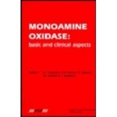 Monoamine Oxidase : Basic And Clinical Aspects