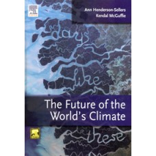The Future Of The Worlds Climate, 2/E (Hb)