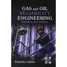 Gas and Oil Reliability Engineering Modeling and Analysis [Paperback]