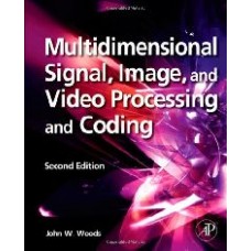 Multidimentional Signal Image & Video Processing & Coding, 2/E