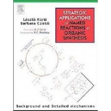 Strategic Applications Of Named Recations In Organic Synthesis (Pb)