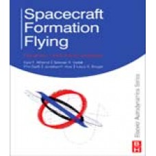 Spacecraft Formation Flying: Dynamics, Control And Navigation