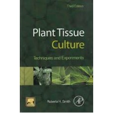 Plant Tissue Culture:Techniques & Experiments, 3/E (Hb)