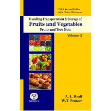 Handling Transportation & Storage of Furits and Vegetables Fruits and Tree Nuts (Paperback) Volume 2