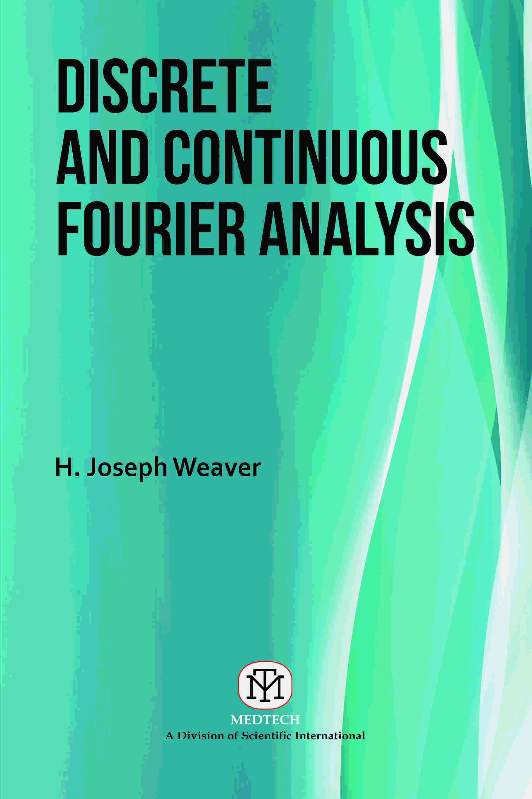 DISCRETE AND CONTINUOUS FOURIER ANALYSIS