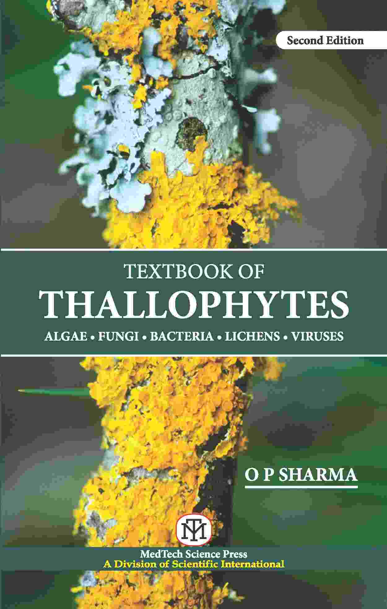 TEXTBOOK OF THALLOPHYTES : ALGAE, FUNGI, BACTERIA, LICHENS, VIRUS,2/ED