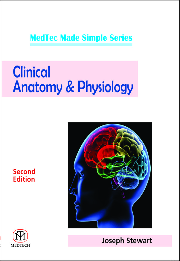 CLINICAL ANATOMY AND PHYSIOLOGY, 2/E : MADTEC MADE SIMPLE SERIES
