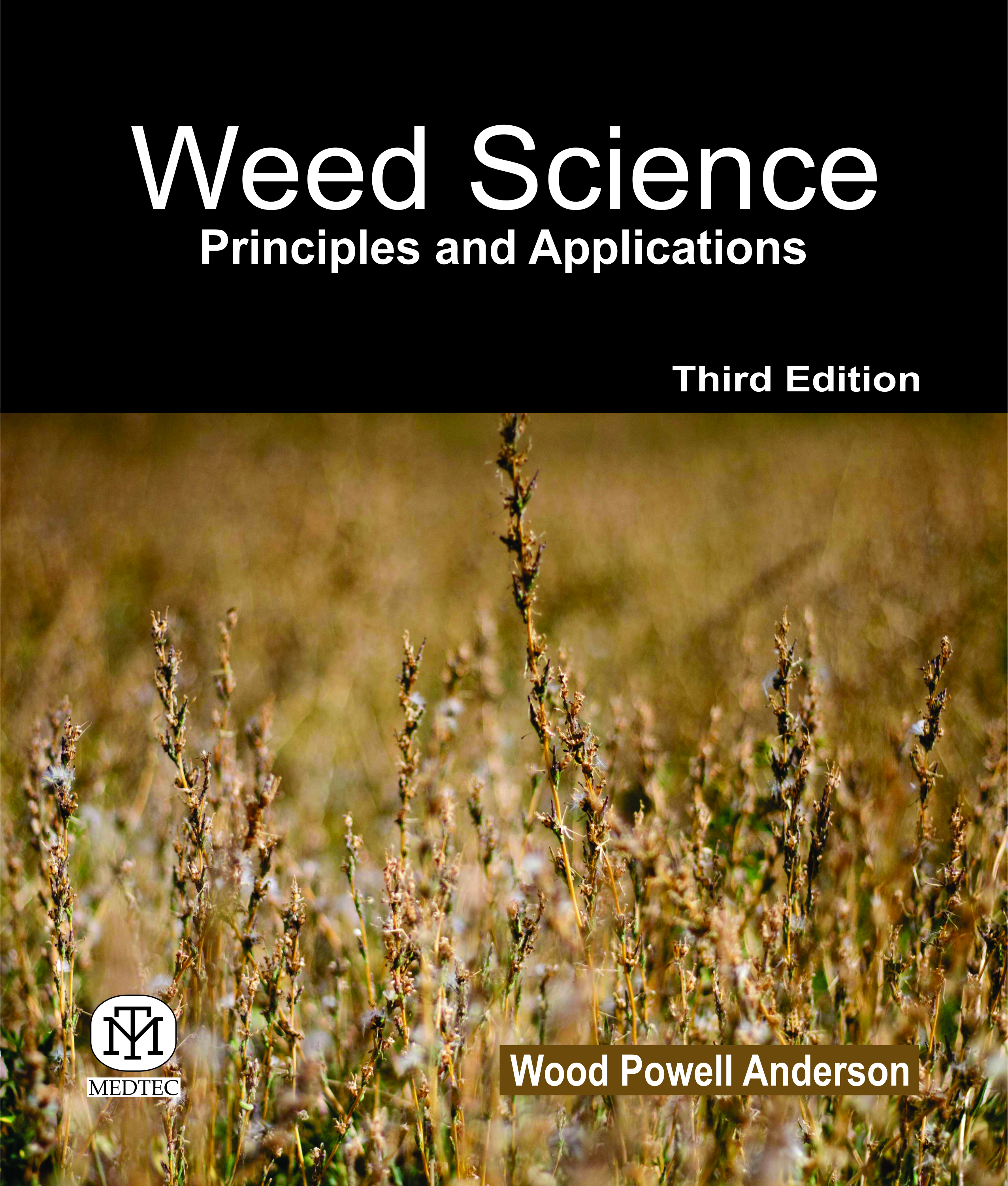 WEED SCIENCE : PRINCIPLES AND APPLICATIONS 3ED