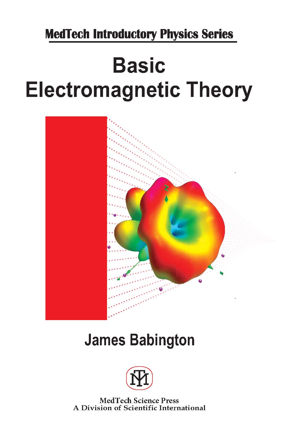 BASIC ELECTROMAGNETIC THEORY (MEDTEC INTRODUCTORY PHYSICS SERIES)