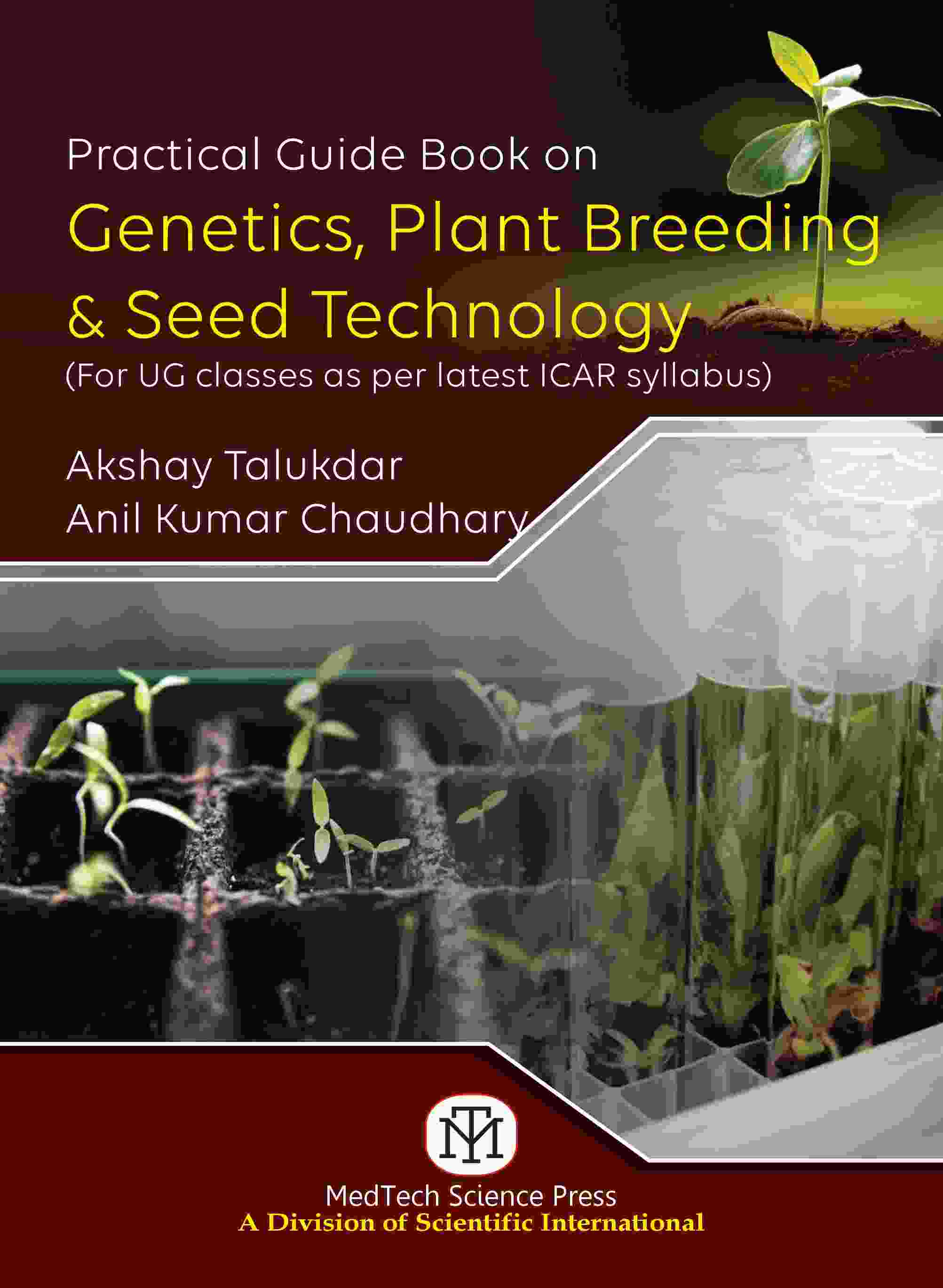 PRACTICAL GUIDE BOOK ON GENETICS, PLANT BREEDING & SEED TECHNOLOGY {FOR UG CLASSES AS PER LATEST ICAR SYLLABUS}