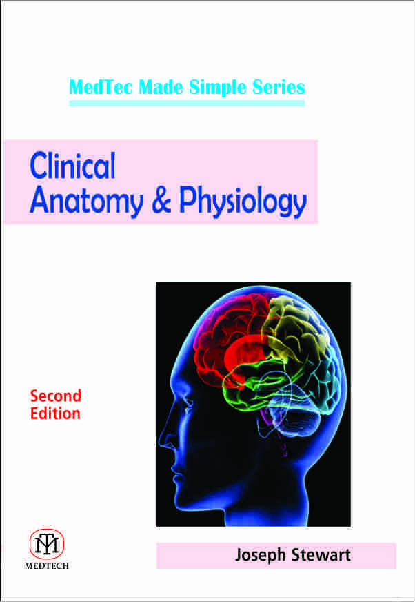 CLINICAL ANATOMY AND PHYSIOLOGY, 2/E : MADTEC MADE SIMPLE SERIES