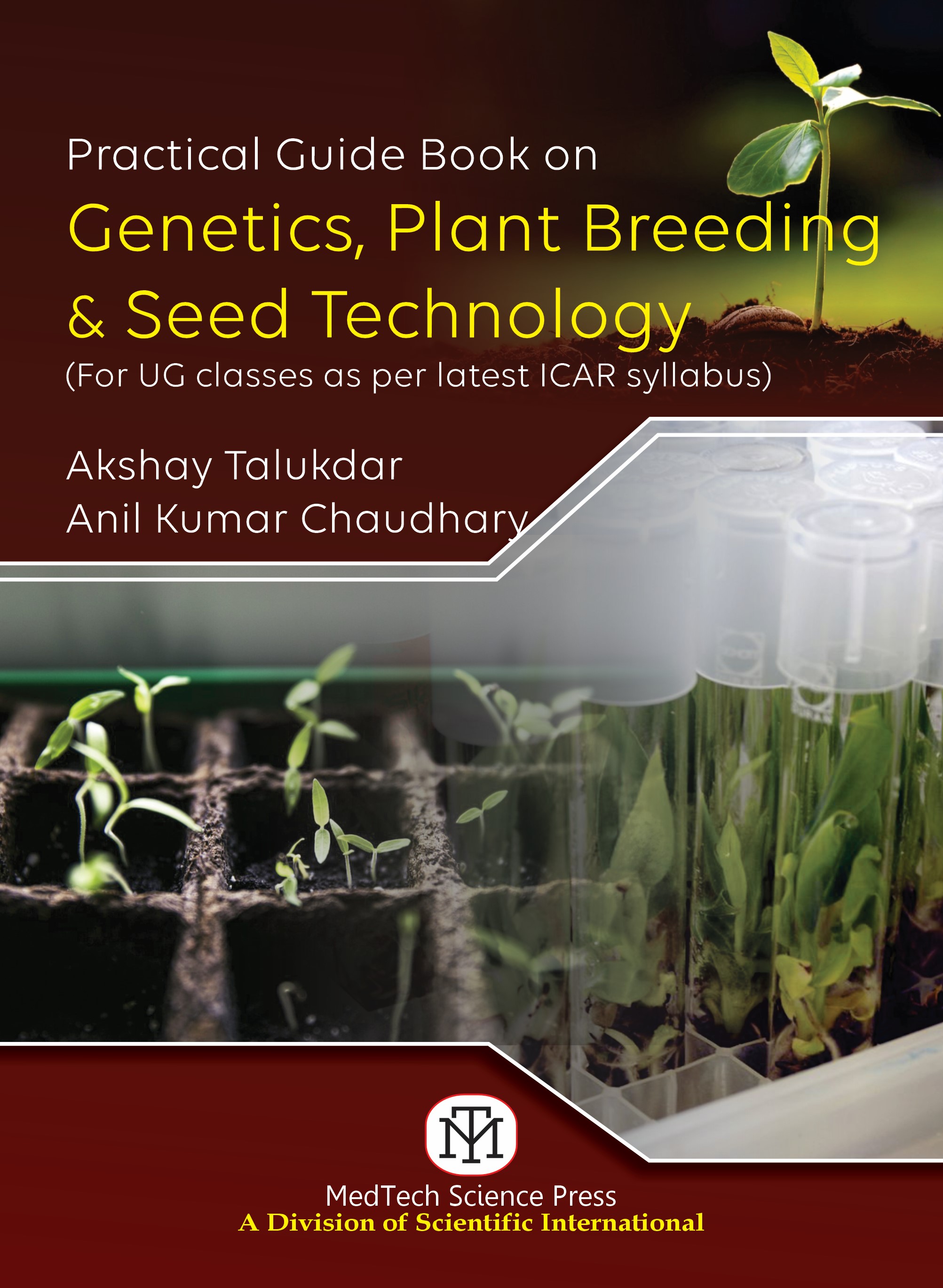PRACTICAL GUIDE BOOK ON GENETICS, PLANT BREEDING & SEED TECHNOLOGY {FOR UG CLASSES AS PER LATEST ICAR SYLLABUS}