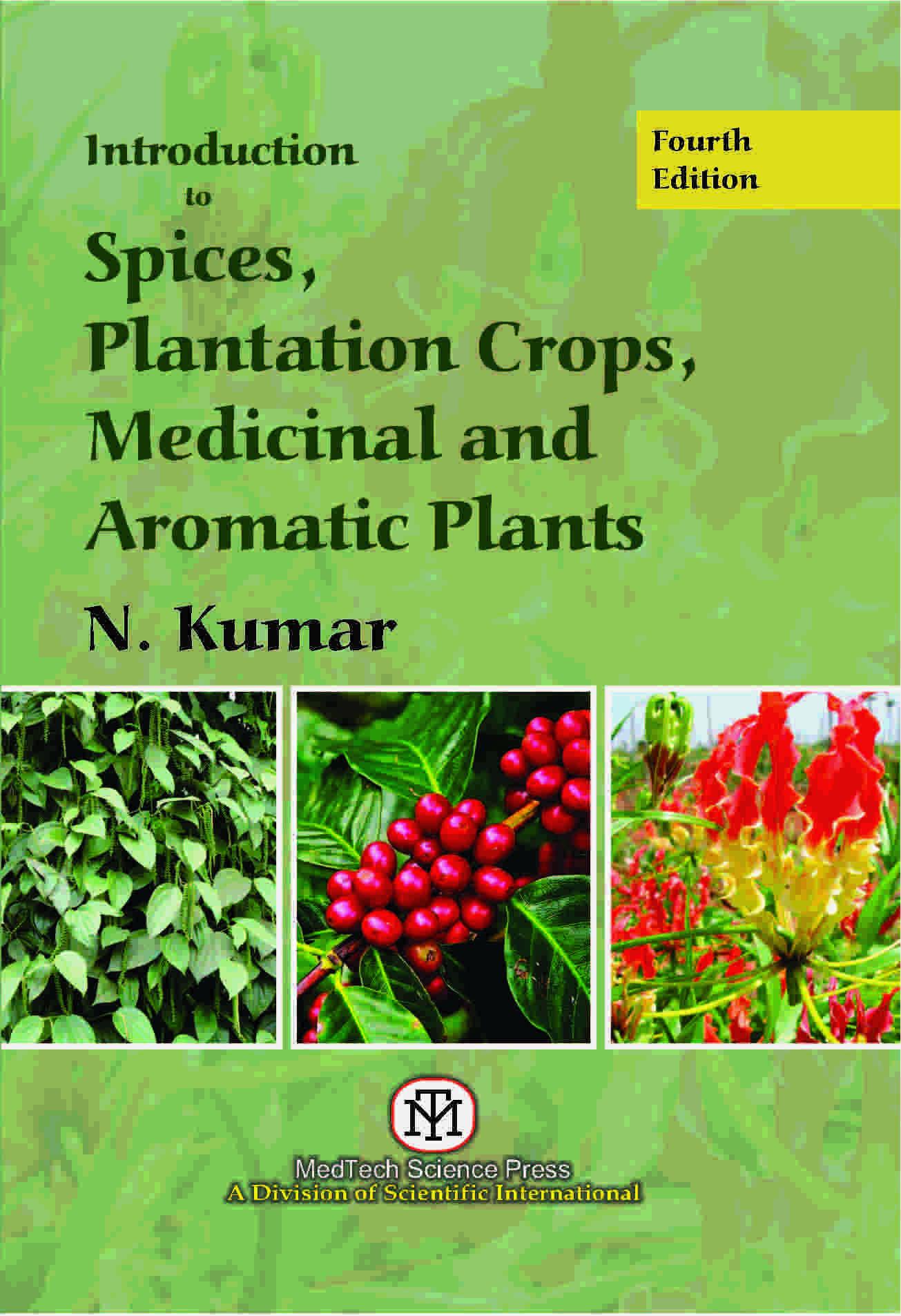 INTRODUCTION TO SPICES, PLANTATION CROPS, MEDICINAL AND AROMATIC PLANTS,4/ED