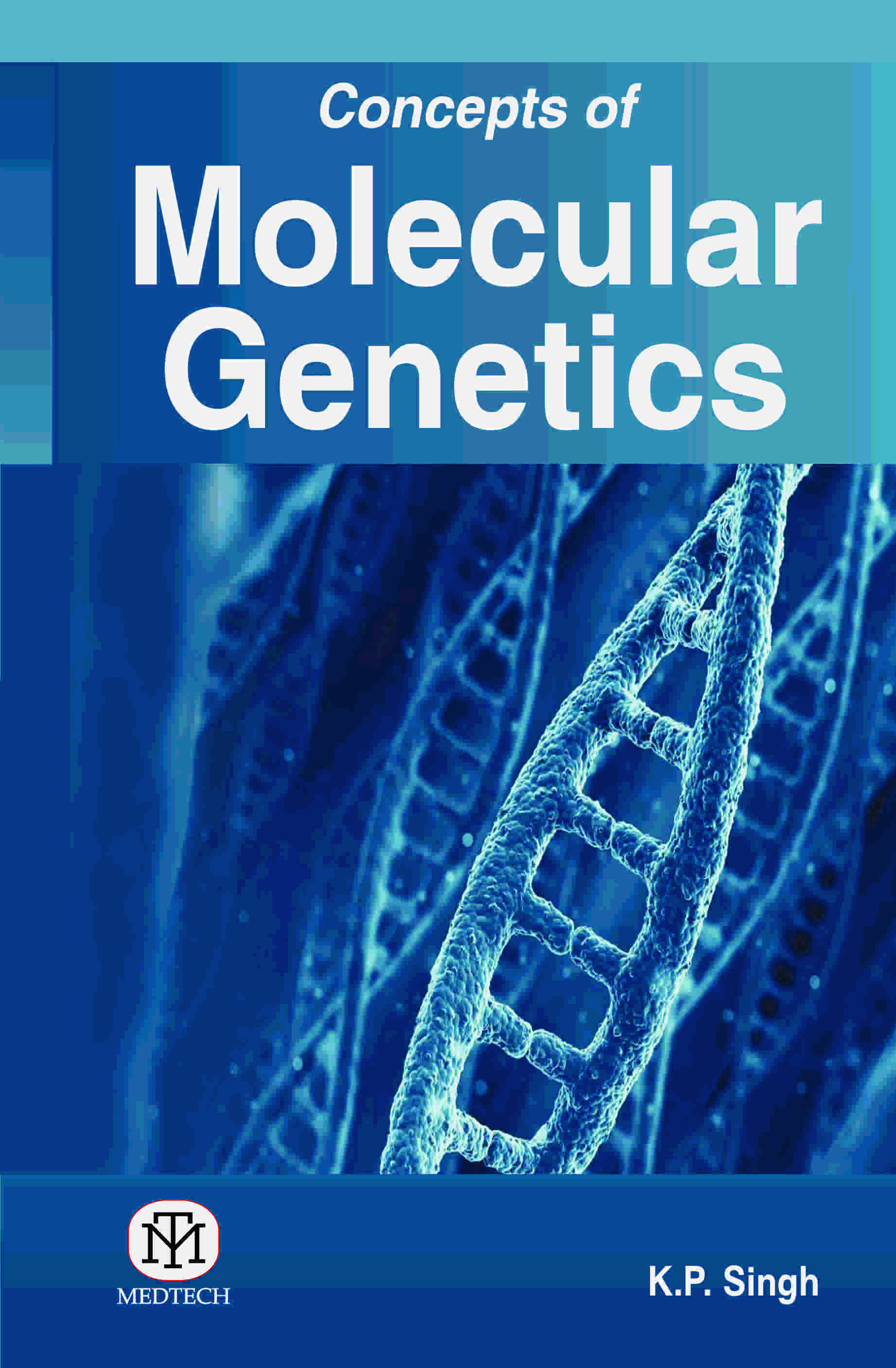 CONCEPTS OF MOLECULAR GENETICS