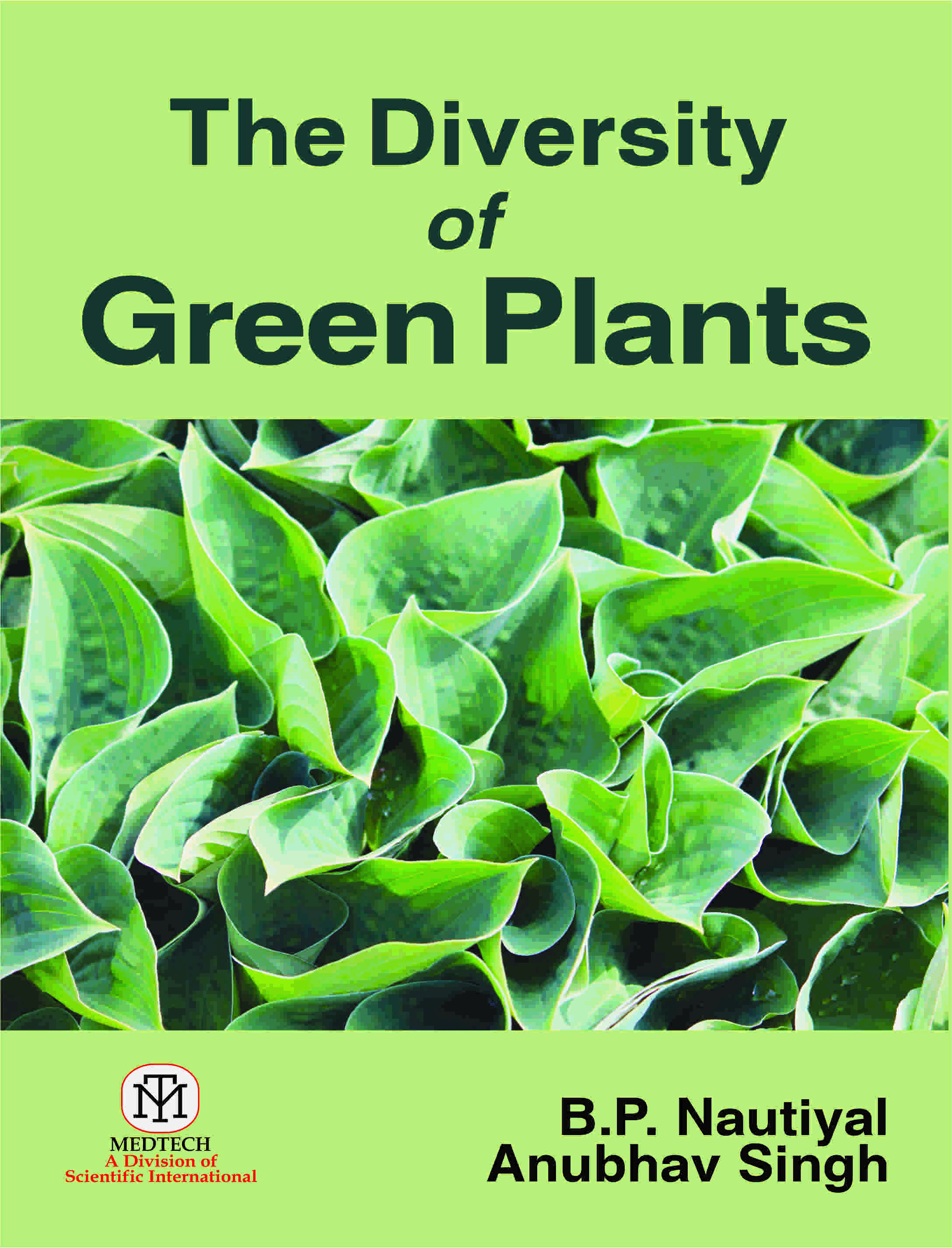 THE DIVERSITY OF GREEN PLANTS