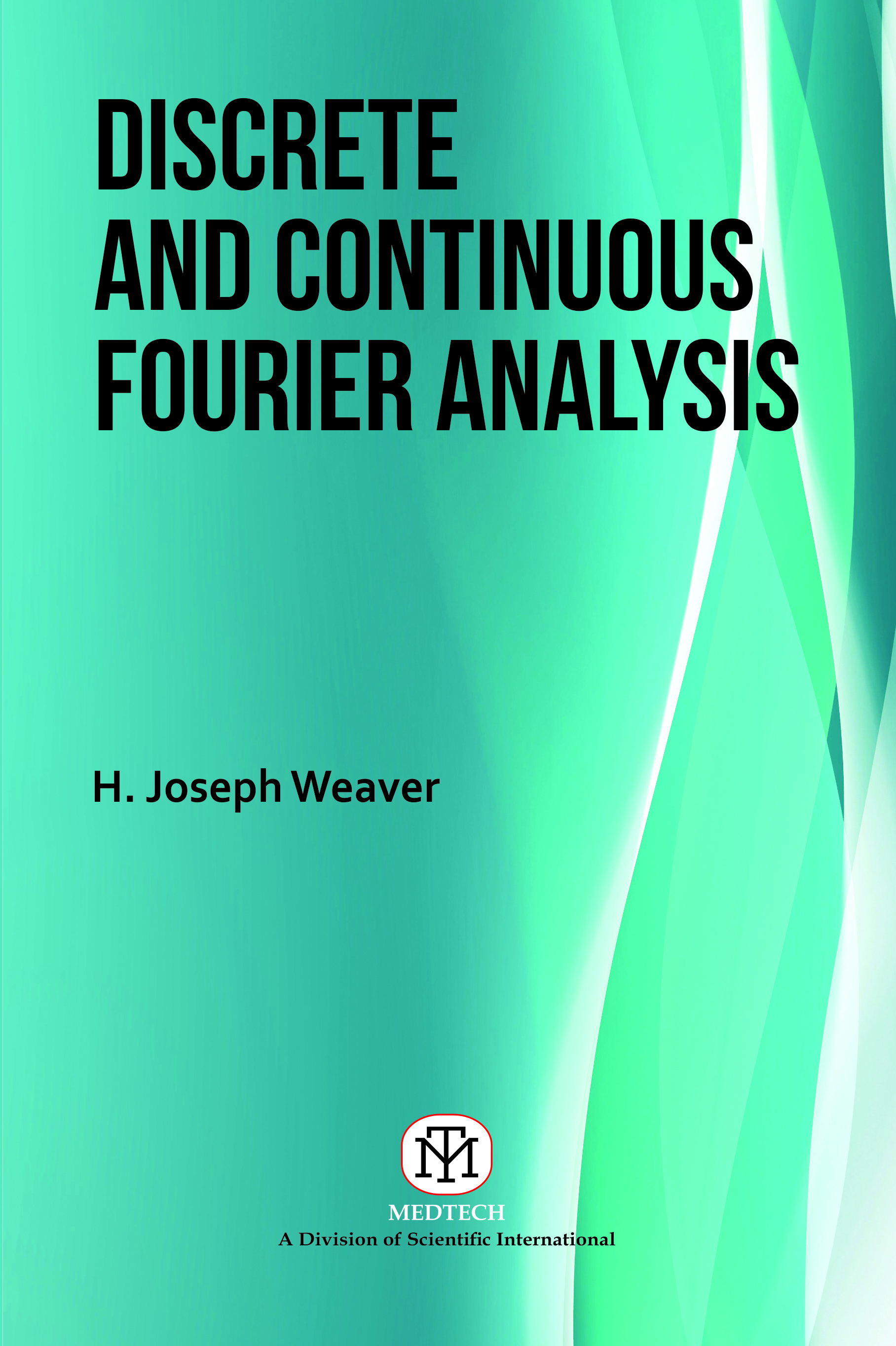DISCRETE AND CONTINUOUS FOURIER ANALYSIS