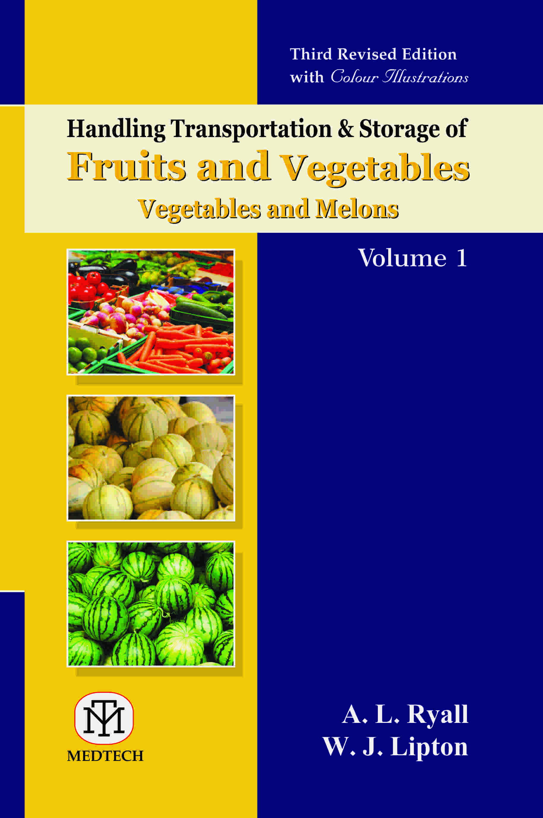 HANDLING TRANSPORTATION & STORAGE OF FRUITS & VEGETABLES,  VEGETABLES AND MELONS VOL-1 , 3RD REV. ED