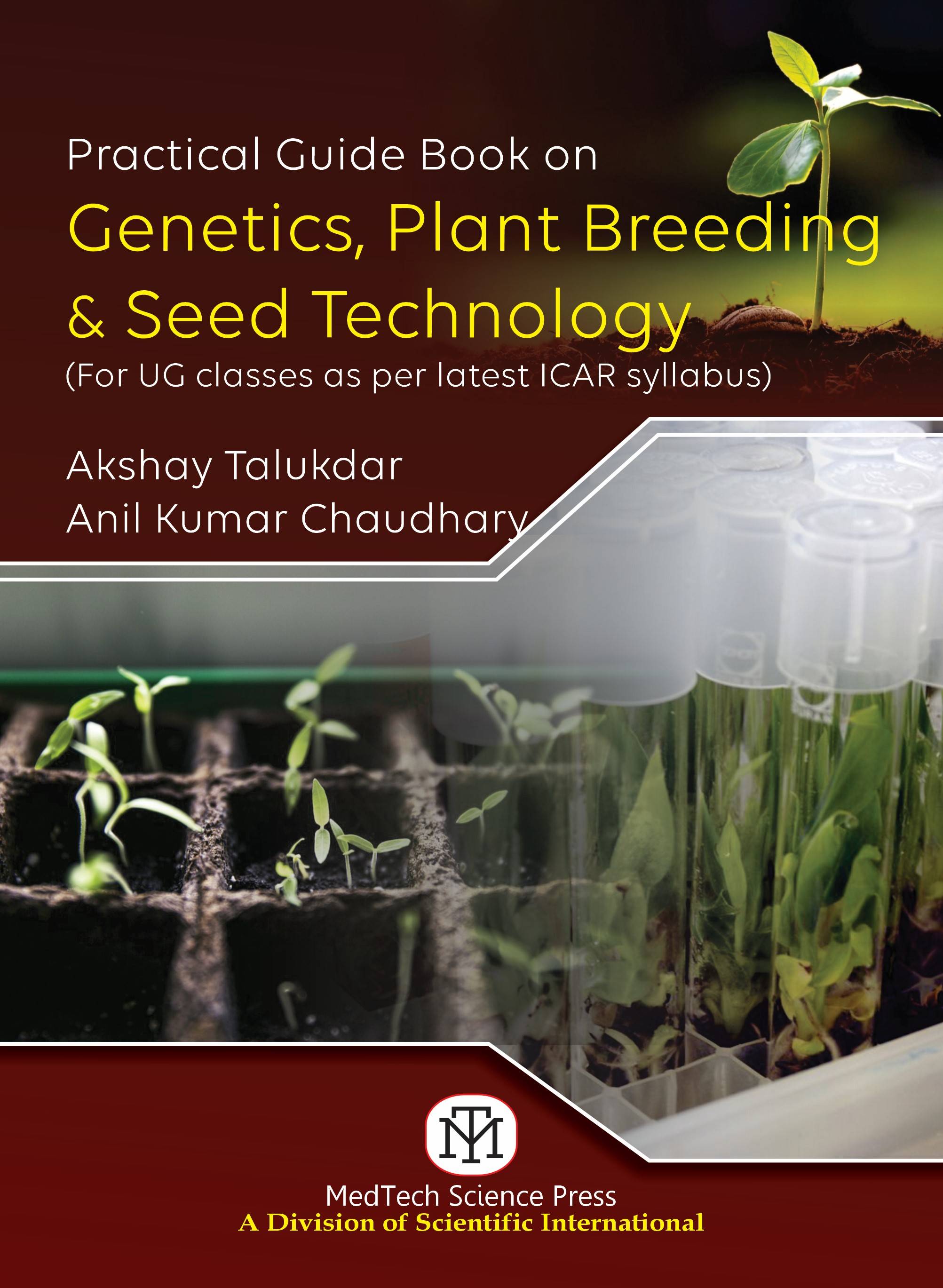 PRACTICAL GUIDE BOOK ON GENETICS, PLANT BREEDING & SEED TECHNOLOGY {FOR UG CLASSES AS PER LATEST ICAR SYLLABUS}