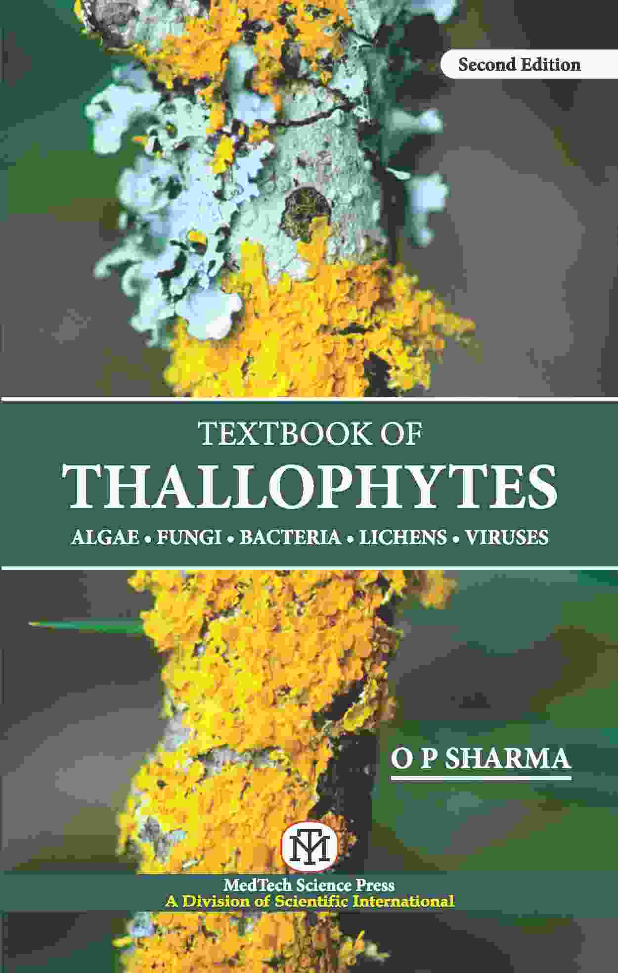 TEXTBOOK OF THALLOPHYTES : ALGAE, FUNGI, BACTERIA, LICHENS, VIRUS,2/ED