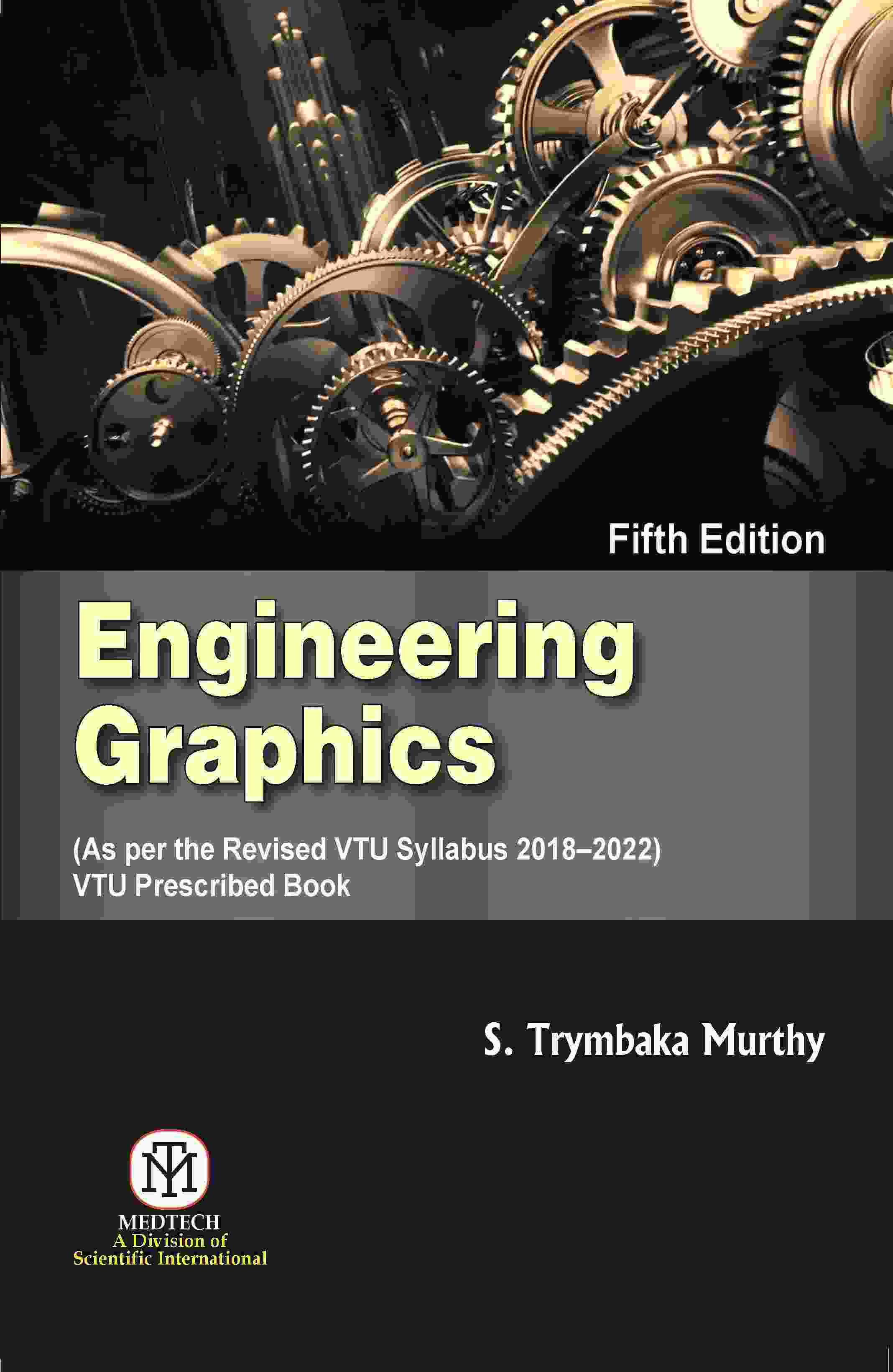ENGINEERING GRAPHICS : {AS PER REVISED VTU SYALLABUS 2018-2022 },5/ED