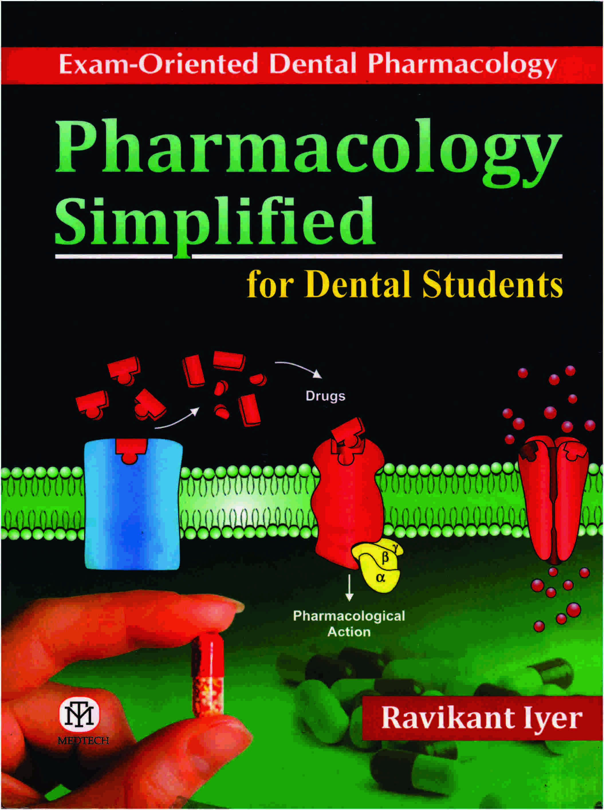 PHARMACOLOGY SIMPLIFIED FOR DENTAL STUDENTS: EXAM-ORIENTED DENTAL PHARMACOLOGY