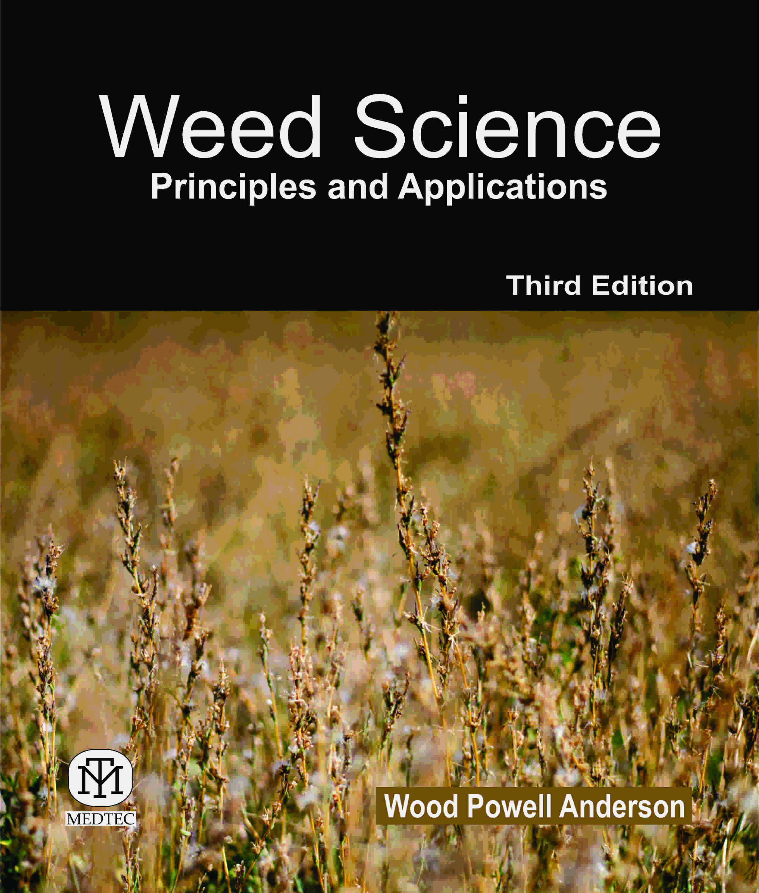 WEED SCIENCE : PRINCIPLES AND APPLICATIONS 3ED
