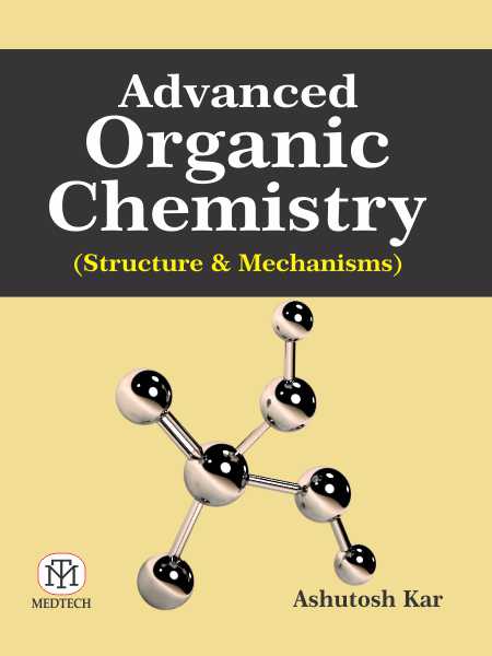 Advanced Organic Chemistry (Structure & Mechanisms) (Pb)